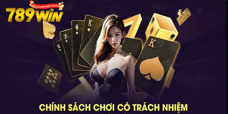 Chế tài cho những người vi phạm chính sách chơi có trách nhiệm 789win